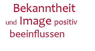 Medienarbeit: Bekanntheit und Image positiv beeinflussen